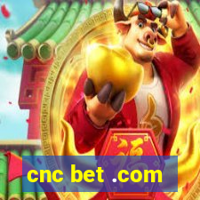 cnc bet .com